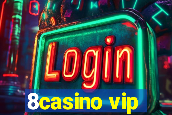 8casino vip